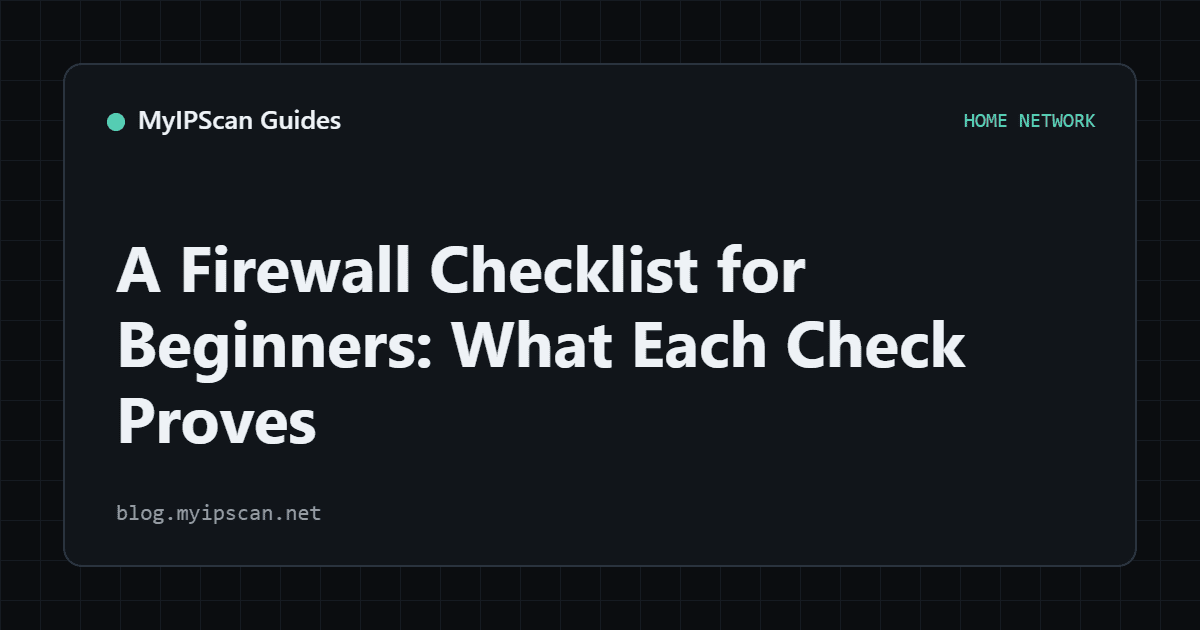 A Firewall Checklist for Beginners: What Each Check Proves