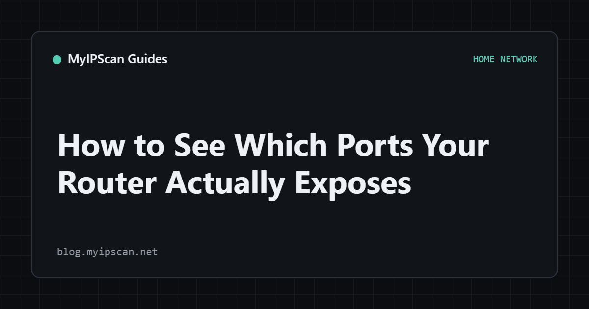 How to See Which Ports Your Router Actually Exposes