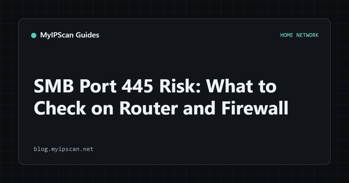 SMB Port 445 Risk: What to Check on Router and Firewall