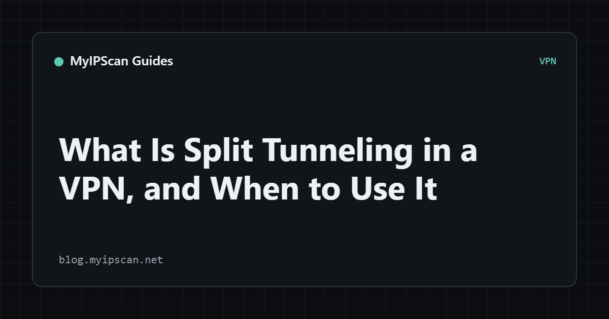 What Is Split Tunneling in a VPN, and When to Use It