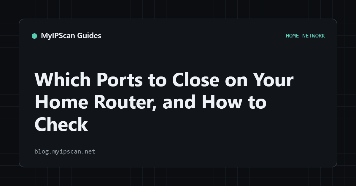 Which Ports to Close on Your Home Router, and How to Check